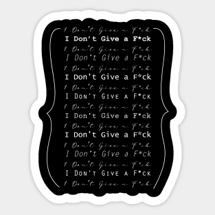 I don't give an F * ck: Bad Word Swear Letter Art Super Cool Sticker